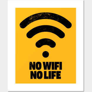 NO WIFI NO LIFE Posters and Art